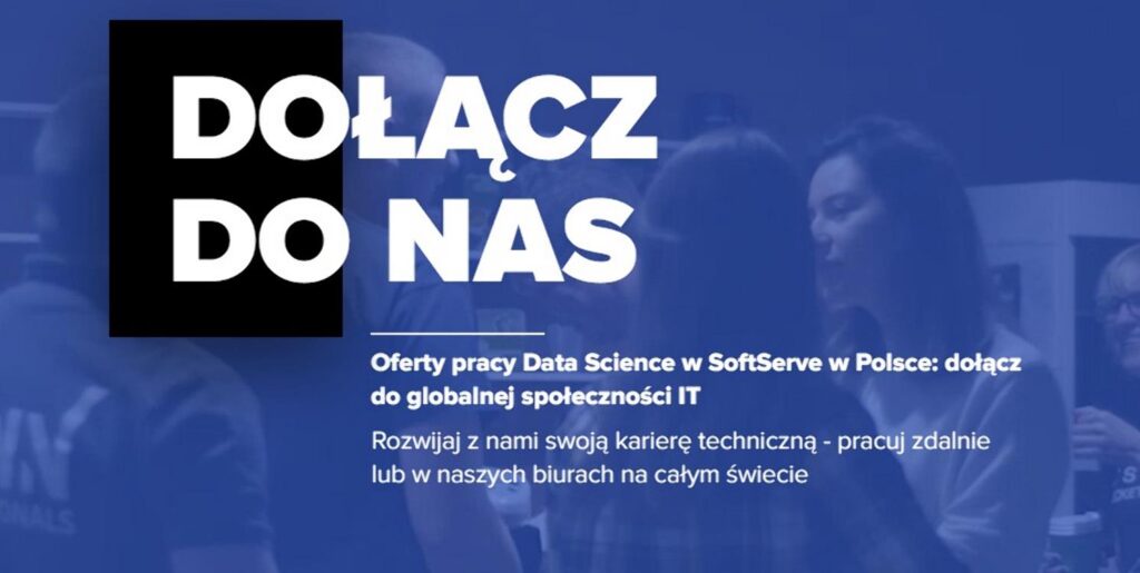 Oferty pracy Data Science w SoftServe w Polsce